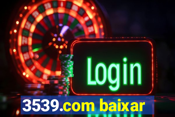 3539.com baixar